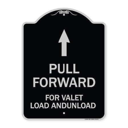Signmission Pull Forward for Valet Load & Unload W/ Up Arrow Heavy-Gauge Alum Sign, 24" x 18", BS-1824-23231 A-DES-BS-1824-23231